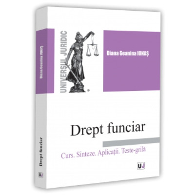 Drept funciar. Curs. Sinteze. Aplicatii. Teste - grila