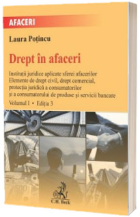 Drept in afaceri. Volumul I. Editia a III-a