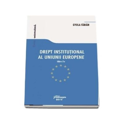 Drept institutional al Uniunii Europene  (Editia a 2-a)