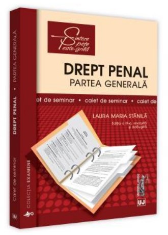 Drept penal. Partea generala. Caiet de seminar. Editia a III-a, revizuita si adaugita