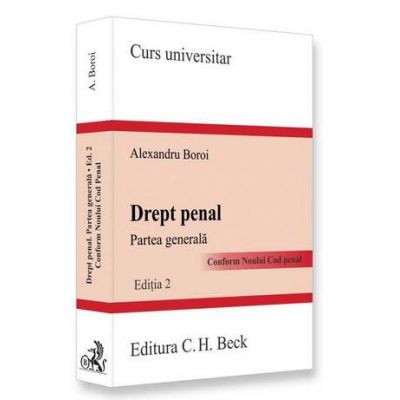 Drept penal. Partea generala. Conform Noului Cod penal. Editia 2 (Alexandru Boroi)