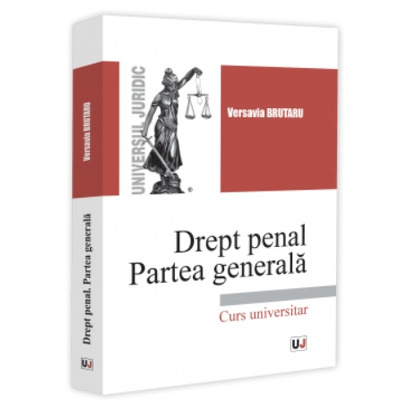 Drept penal. Partea generala. Curs universitar