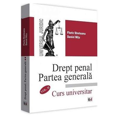 Drept penal. Partea generala, curs universitar, volumul II