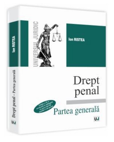 Drept penal - Partea generala. Editia a II-a, cu prevederile noului cod penal