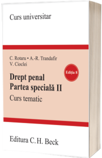 Drept penal. Partea speciala II. Curs tematic