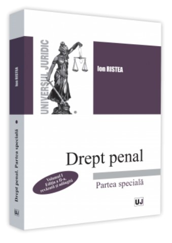 Drept penal. Partea speciala Volumul I. Editia a II-a