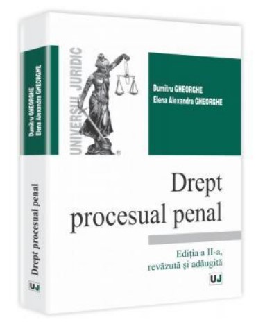 Drept procesual penal. Editia a II-a (Revazuta si adaugita)