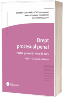 Drept procesual penal. Partea generala. Note de curs