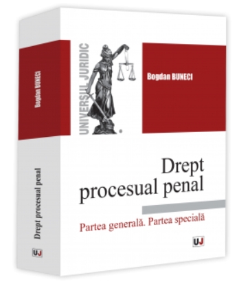 Drept procesual penal. Partea generala. Partea speciala