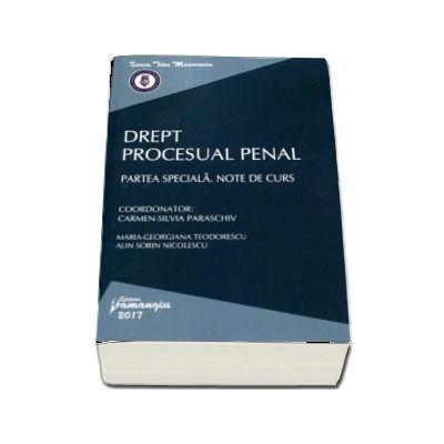 Drept procesual penal. Partea speciala. Note de curs - Carmen Silvia Paraschiv