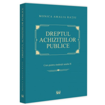 Dreptul achizitiilor publice. Curs pentru studentii anului II