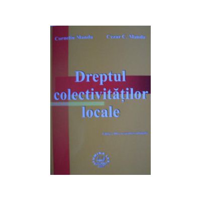 Dreptul colectivitatilor locale editia a III-a