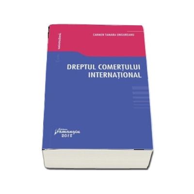 Dreptul comertului international - Carmen Tamara Ungureanu