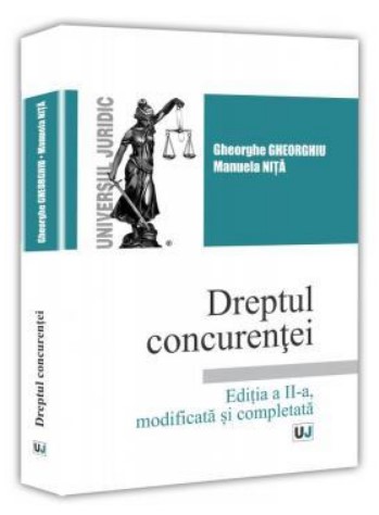 Dreptul concurentei. Editia a II-a, modificata si completata