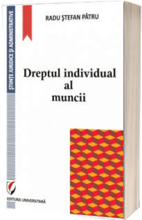 Dreptul individual al muncii - Radu Stefan Patru