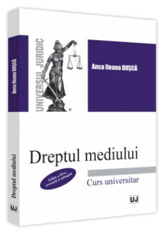 Dreptul mediului, editia a III-a, revazuta si adaugita