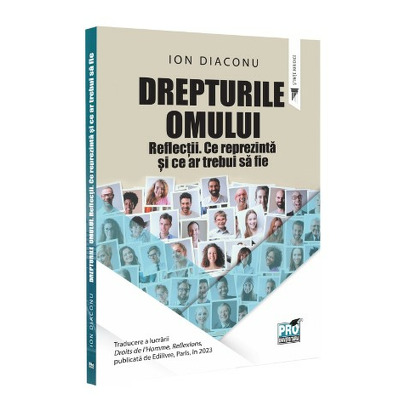 Drepturile omului. Reflectii. Ce reprezinta si ce ar trebui sa fie