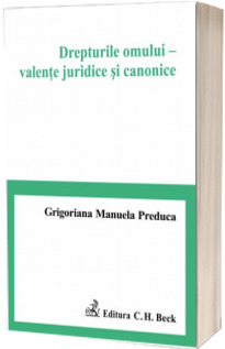 Drepturile omului, valente juridice si canonice