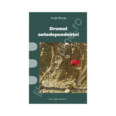 Drumul autodependentei