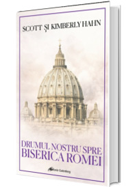 Drumul nostru spre Biserica Romei