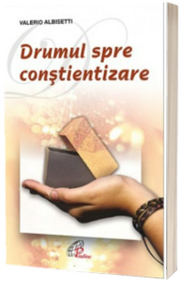 Drumul spre constientizare