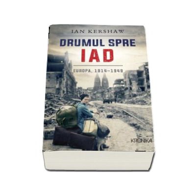 Drumul spre iad - Europa, 1914-1949