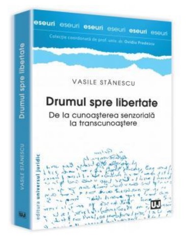 Drumul spre libertate. De la cunoasterea senzoriala la transcunoastere