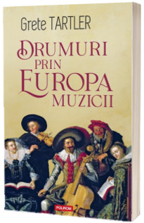 Drumuri prin Europa muzicii