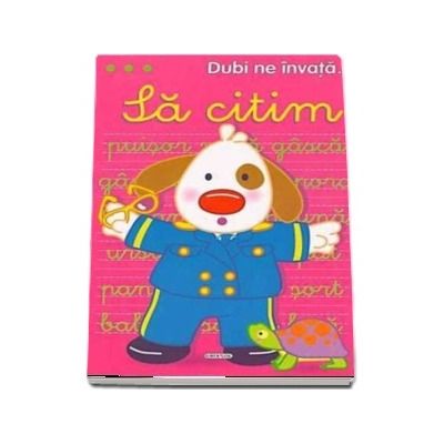 Dubi ne invata. Sa citim