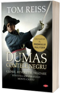 Dumas. Contele negru. Povestea adevaratului Monte-Cristo