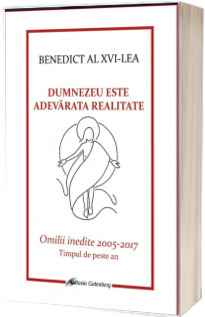 Dumnezeu este adevarata realitate