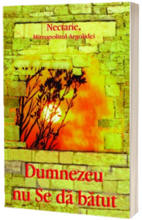 Dumnezeu nu Se da batut