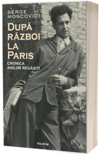 Dupa razboi la Paris. Cronica anilor regasiti