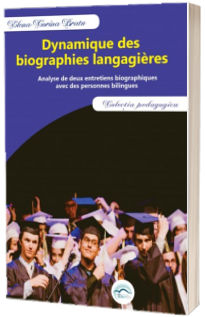 Dynamique des biographies langagières. Analyse de deux entretiens biographiques avec des personnes bilingues