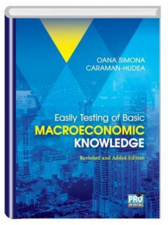 Easily Testing of Basic Macroeconomic Knowledge - Revisited and Added Edition - Oana Simona Caraman-Hudea