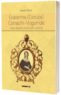 Ecaterina (Cocuta) Conachi-Vogoride