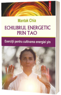 Echilibrul energetic prin Tao