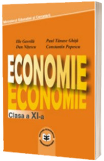 Economie. Manual pentru clasa a XI-a (Ilie Gavrila)