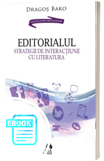Editorialul. Strategii de interactiune cu literatura