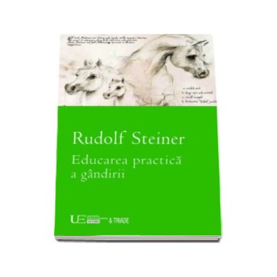 Educarea practica a gandirii - Rudolf Steiner