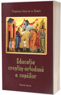 Educatia crestin-ortodoxa a copiilor