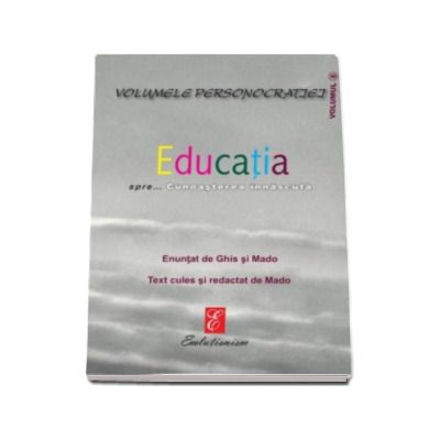 Educatia spre Cunoasterea innascuta - Ghis Mado