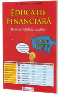 Educatie financiara. Banii pe intelesul copiilor - Caietul Elevului