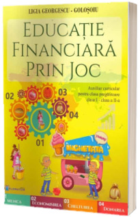 Educatie financiara prin joc - Ligia Georgescu-Golosoiu