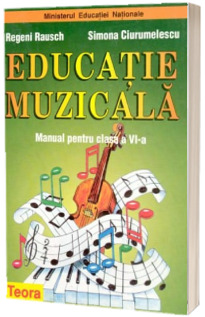 Educatie muzicala, manual pentru clasa a VI-a