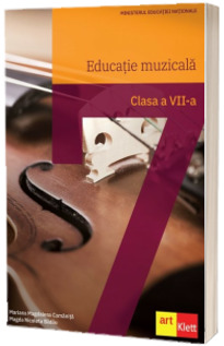 Educatie muzicala. Manual pentru clasa a VII-a