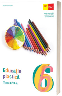 Educatie Plastica. Manual pentru clasa a VI-a