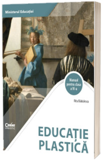 Educatie Plastica. Manual pentru clasa a VI-a