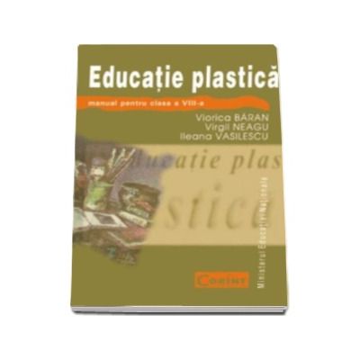 EDUCATIE PLASTICA - Manual pentru clasa a VIII-a