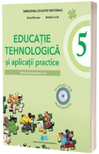 Educatie tehnologica si aplicatii practice, manual pentru clasa a V-a - Stela Olteanu, Natalia Lazar